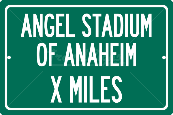Personalized Highway Distance Sign To: Angel Stadium of Anaheim, Home of the Los Angeles Angels