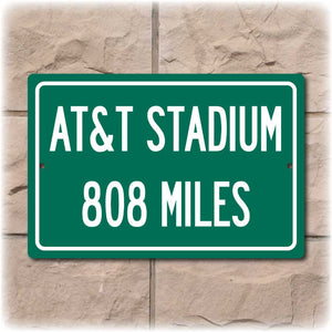 Personalized Highway Distance Sign To: AT&T Stadium, Home of the Dallas Cowboys