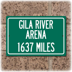 Personalized Highway Distance Sign To: Gila River Arena, Home of the Arizona Coyotes