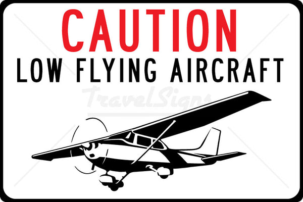 Caution - Low Flying Aircraft Sign