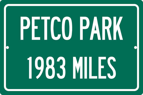 Personalized Highway Distance Sign To: PETCO Park, Home of the San Diego Padres