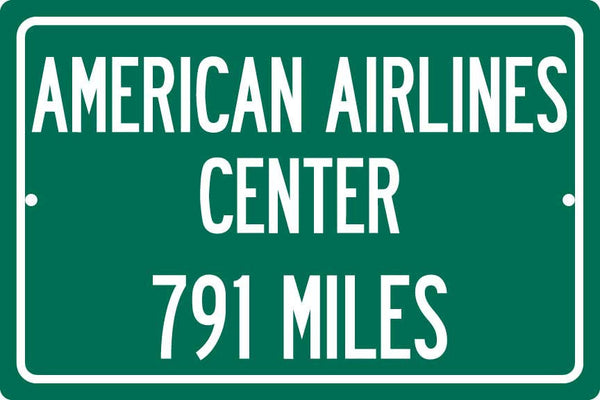 Personalized Highway Distance Sign To: American Airlines Center, Home of the Dallas Mavericks & Stars