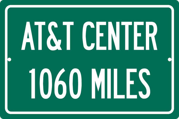 Personalized Highway Distance Sign To: AT&T Center, Home of the San Antonio Spurs