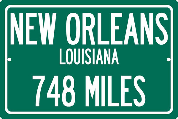 Personalized Highway Distance Sign To: New Orleans, Louisiana, The Big Easy