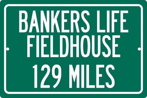 Personalized Highway Distance Sign To: Bankers Life Fieldhouse, Home of the Indiana Pacers