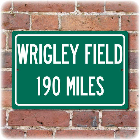 Personalized Highway Distance Sign To: Wrigley Field, Home of the Chicago Cubs