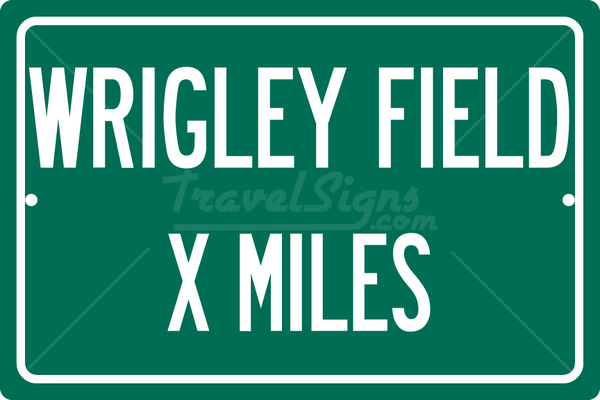 Personalized Highway Distance Sign To: Wrigley Field, Home of the Chicago Cubs