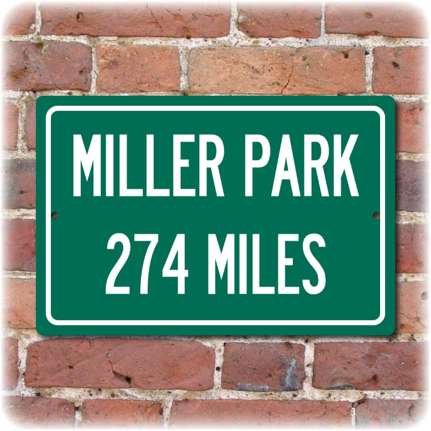 Personalized Highway Distance Sign To: Miller Park, Milwaukee Brewers