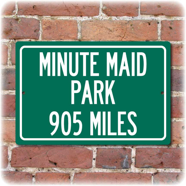Personalized Highway Distance Sign To: Minute Maid Park, Home of the Houston Astros