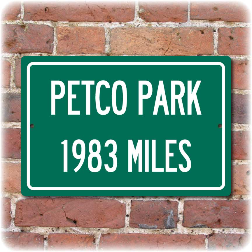 Personalized Highway Distance Sign To: PETCO Park, Home of the San Diego Padres