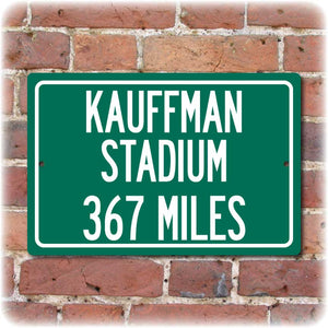 Personalized Highway Distance Sign To: Kauffman Stadium, Home of the Kansas City Royals