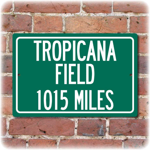 Personalized Highway Distance Sign To: Tropicana Field, Home of the Tampa Bay Rays