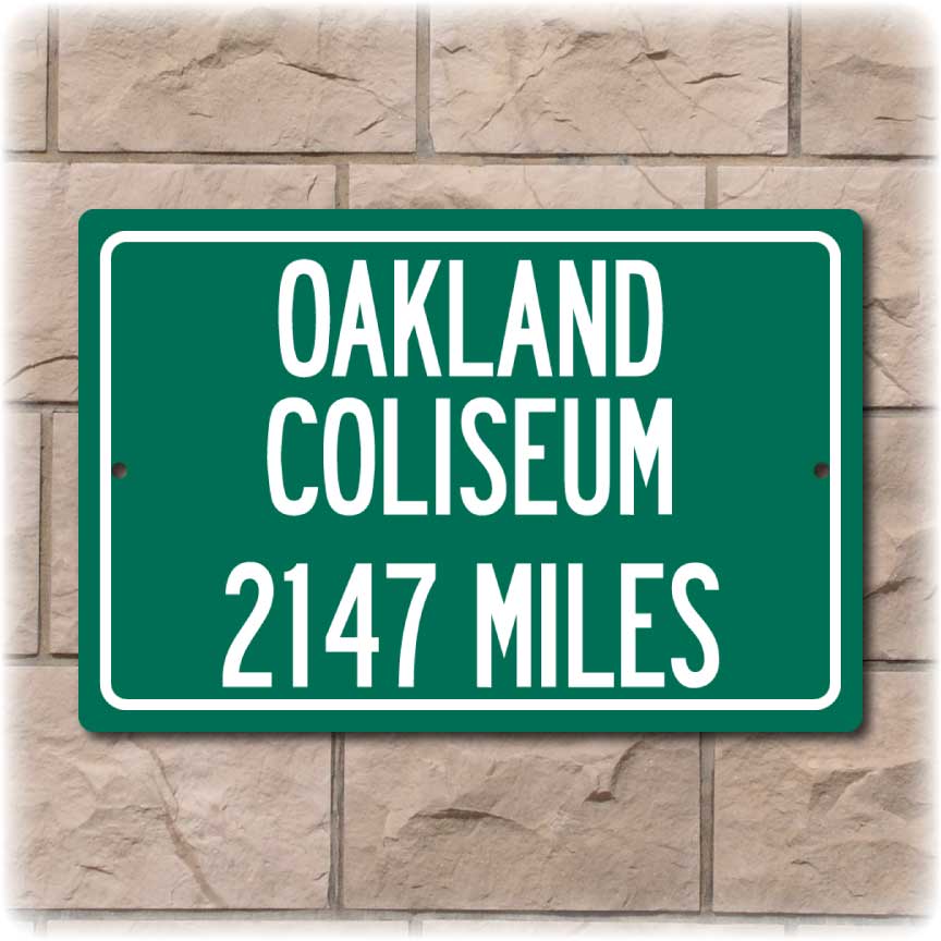 Personalized Highway Distance Sign To: Oakland Coliseum, Home of the Oakland Raiders