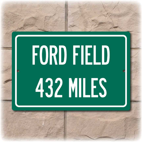 Personalized Highway Distance Sign To: Ford Field, Home of the Detroit Lions