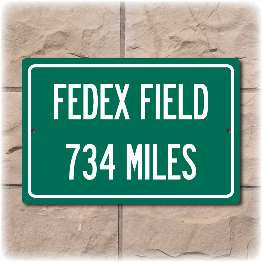 Personalized Highway Distance Sign To: FedEx Field, Home of the Washington DC football team