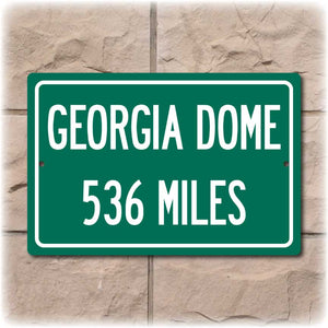 Personalized Highway Distance Sign To: Georgia Dome, Home of the Atlanta Falcons
