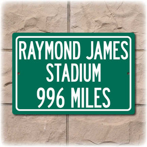 Personalized Highway Distance Sign To: Raymond James Stadium, Home of the Tampa Bay Buccaneers