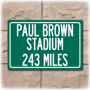 Personalized Highway Distance Sign To: Paul Brown Stadium, Home of the Cinncinati Bengals