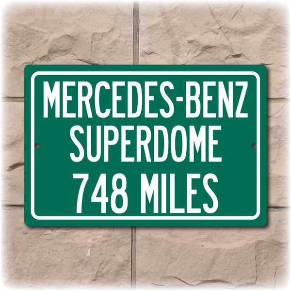 Personalized Highway Distance Sign To: Mercedes-Benz Superdome, Home of the New Orleans Saints