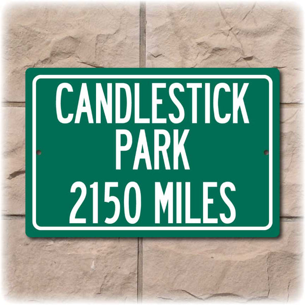 Personalized Highway Distance Sign To: Candlestick Park, Former Home of the San Fransisco 49ers