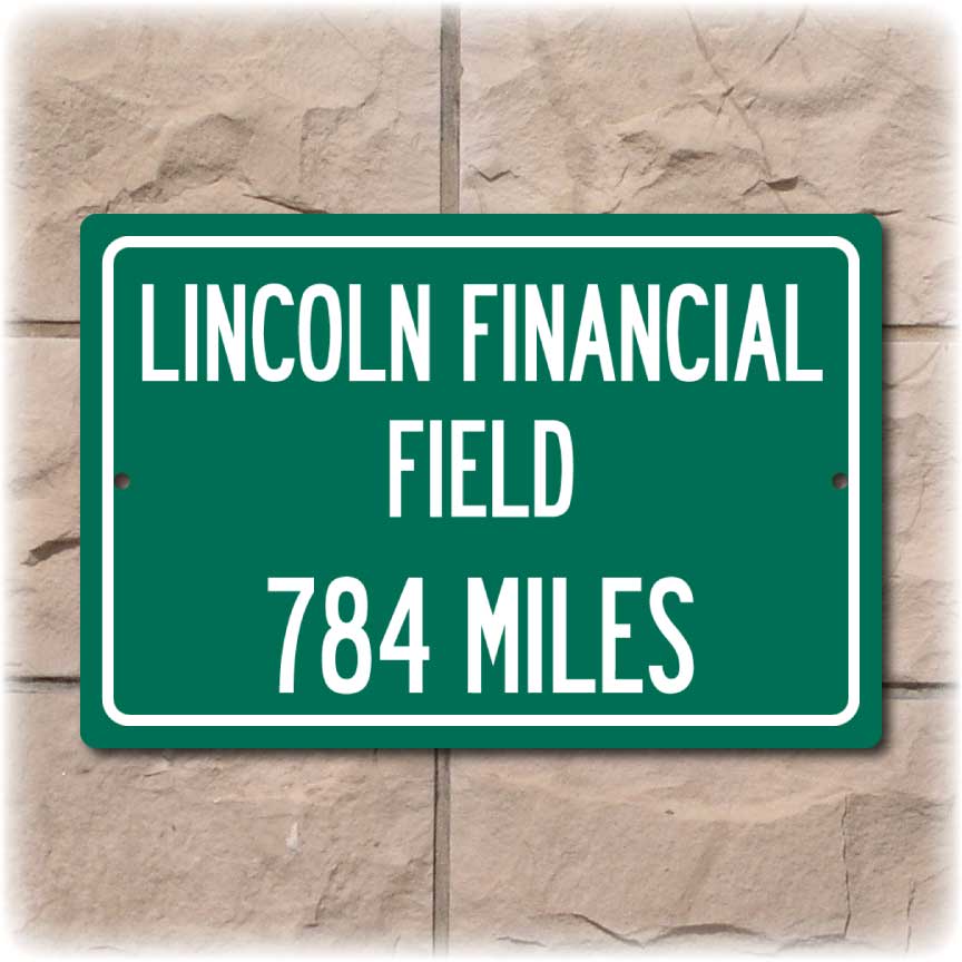 Personalized Highway Distance Sign To: Lincoln Financial Field, Home of the Philadelphia Eagles