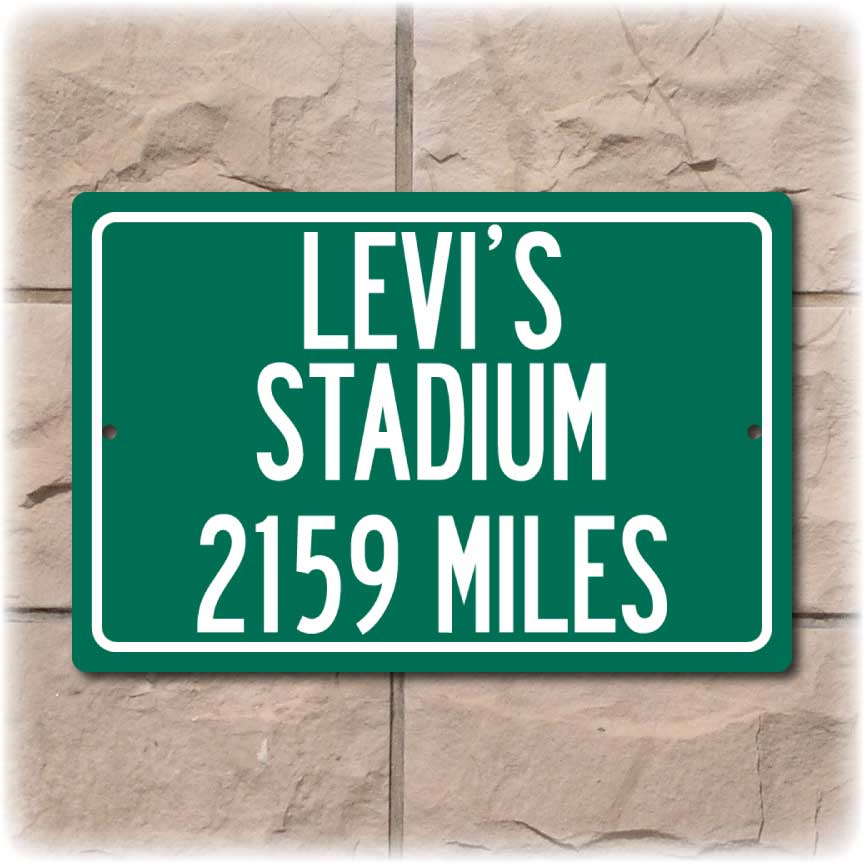 Personalized Highway Distance Sign To: Levi's Stadium, Home of the San Fransisco 49ers