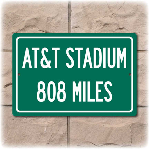 Personalized Highway Distance Sign To: AT&T Stadium, Home of the Dallas Cowboys