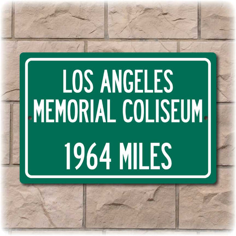 Personalized Highway Distance Sign To: Los Angeles Memorial Coliseum, Home of the LA Rams