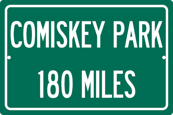 Personalized Highway Distance Sign To: Comiskey Park, The Original Home of the Chicago White Sox