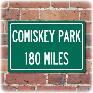 Personalized Highway Distance Sign To: Comiskey Park, The Original Home of the Chicago White Sox