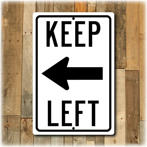 Keep Left or Keep Right DOT Street Sign
