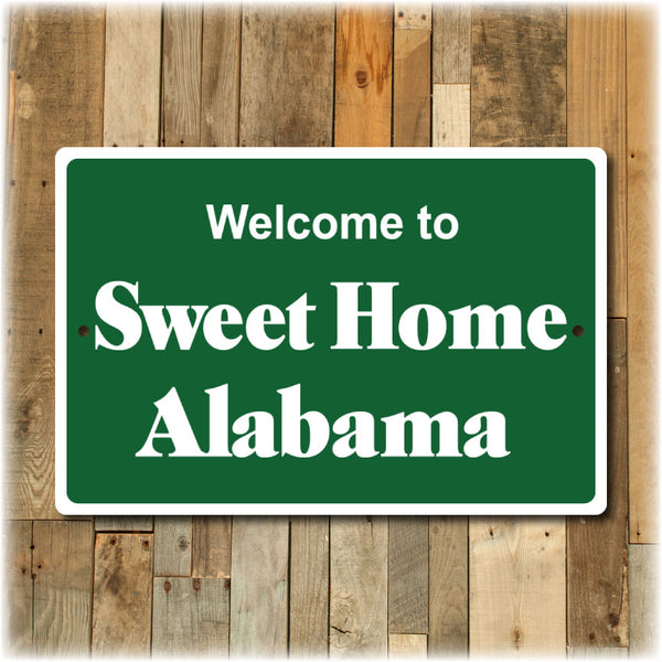 Sweet Home Alabama Welcome Sign