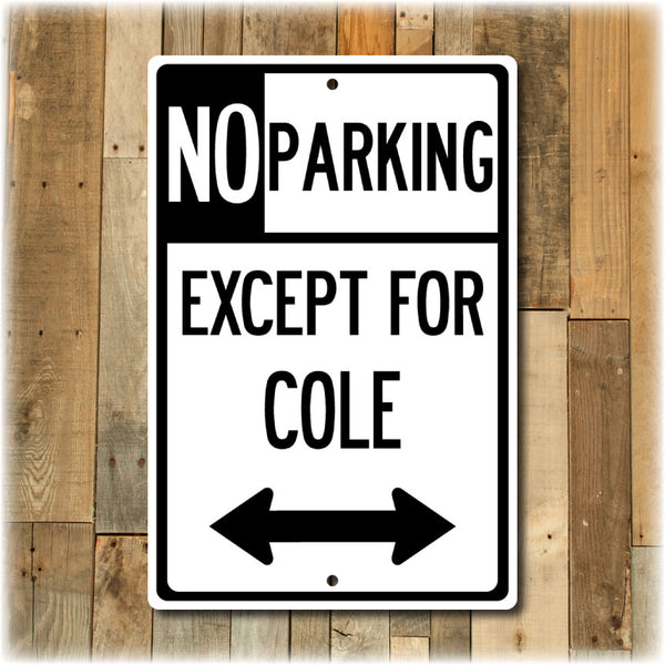 Personalized No Parking Street Sign