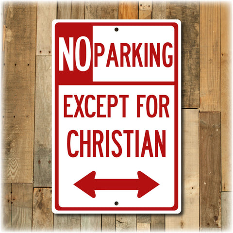 Personalized No Parking Street Sign