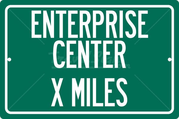 Personalized Highway Distance Sign To: Enterprise Center, Home of the St. Louis Blues