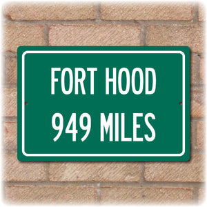 Personalized Highway Distance Sign To: US Army Base Fort Hood