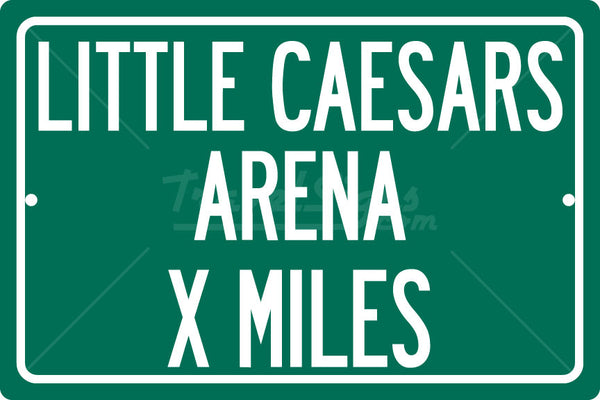 Personalized Highway Distance Sign To: Little Caesars Arena, New Home of the Detroit Red Wings & Pistons