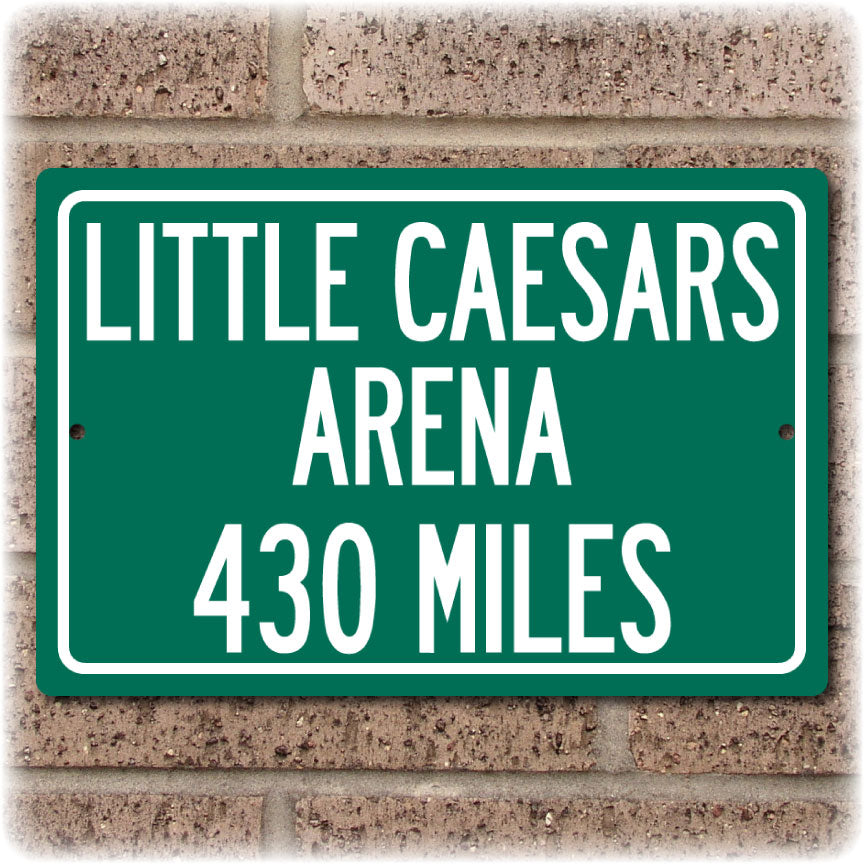 Personalized Highway Distance Sign To: Little Caesars Arena, New Home of the Detroit Red Wings & Pistons