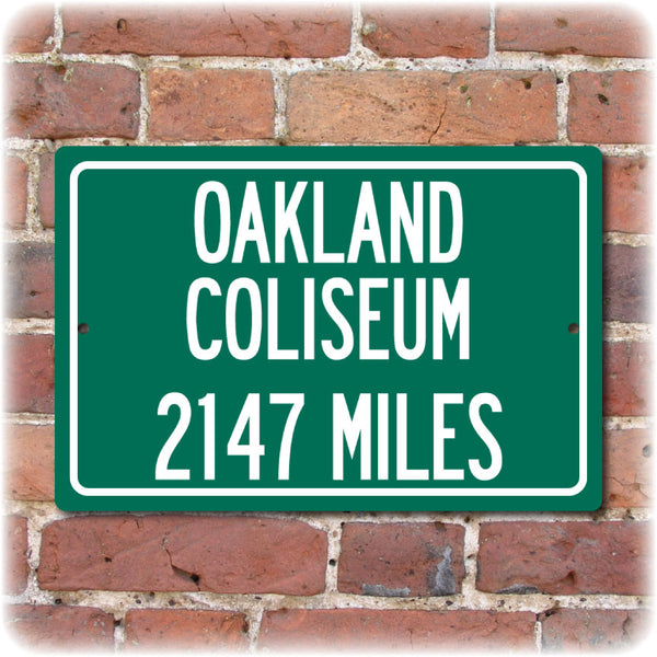 Personalized Highway Distance Sign To: Oakland Coliseum, Home of the Oakland Athletics