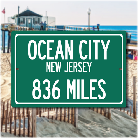 Personalized Highway Distance Sign To: Ocean City, New Jersey