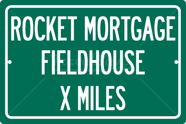 Personalized Highway Distance Sign To: Rocket Mortgage FieldHouse, Home of the Cleveland Cavaliers