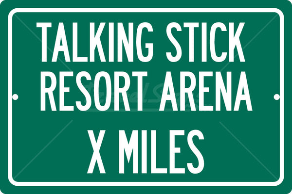 Personalized Highway Distance Sign To: Talking Stick Resort Arena, Home of the Phoenix Suns