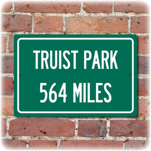 Personalized Highway Distance Sign To: Truist Park, Home of the Atlanta Braves