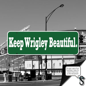 Keep Wrigley Beautiful Street Sign