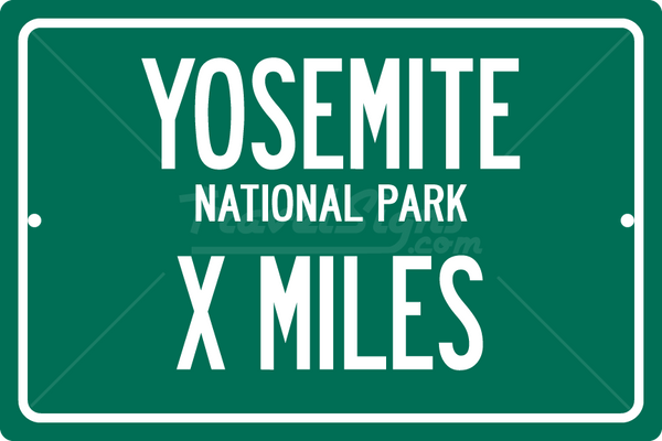 Personalized Highway Distance Sign To: Yosemite National Park