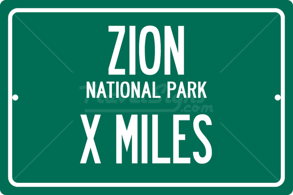 Personalized Highway Distance Sign To: Zion National Park