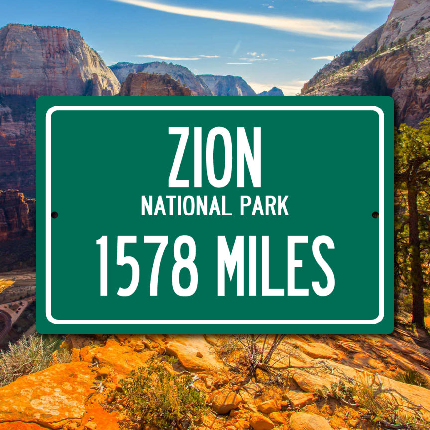 Personalized Highway Distance Sign To: Zion National Park
