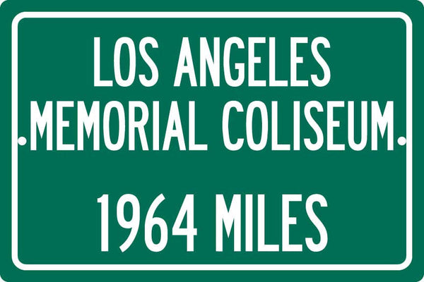 Personalized Highway Distance Sign To: Los Angeles Memorial Coliseum, Home of the LA Rams
