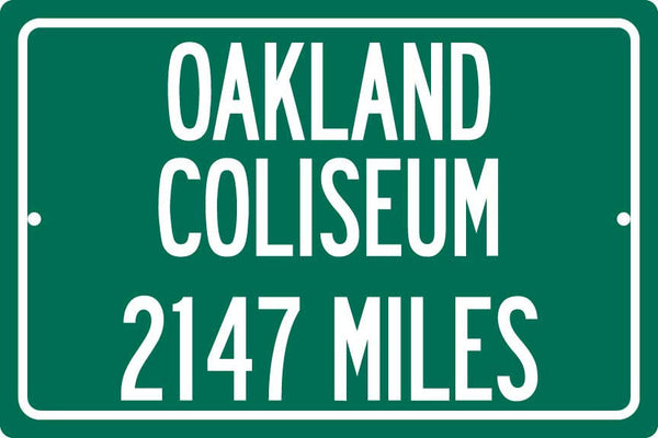 Personalized Highway Distance Sign To: Oakland Coliseum, Home of the Oakland Athletics
