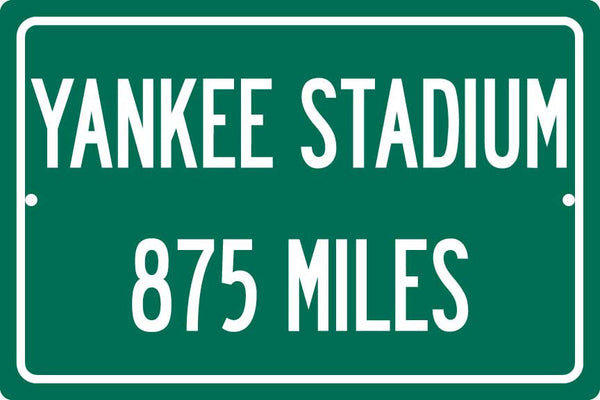 Personalized Highway Distance Sign To: Yankee Stadium, Home of the New York Yankees
